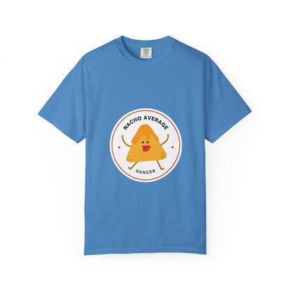 "Nacho Average Dancer" T-Shirt – Funny Dance Pun Unisex Garment-Dyed Tee with Cute Nacho Graphic 🌮💃