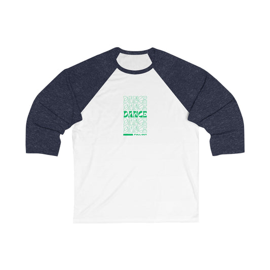 "Dancer – Full Out" Unisex 3/4 Sleeve Baseball Tee – Bold Text-Based Graphic Dance Shirt for Performers and Rehearsals