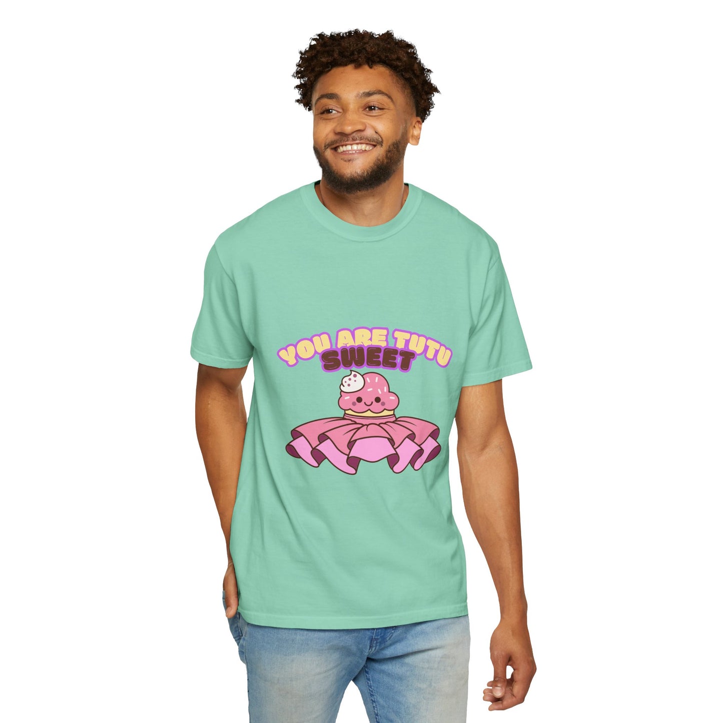 “You Are Tutu Sweet” T-Shirt – Kawaii Cupcake Dance Pun Unisex Garment-Dyed Tee 🧁💖