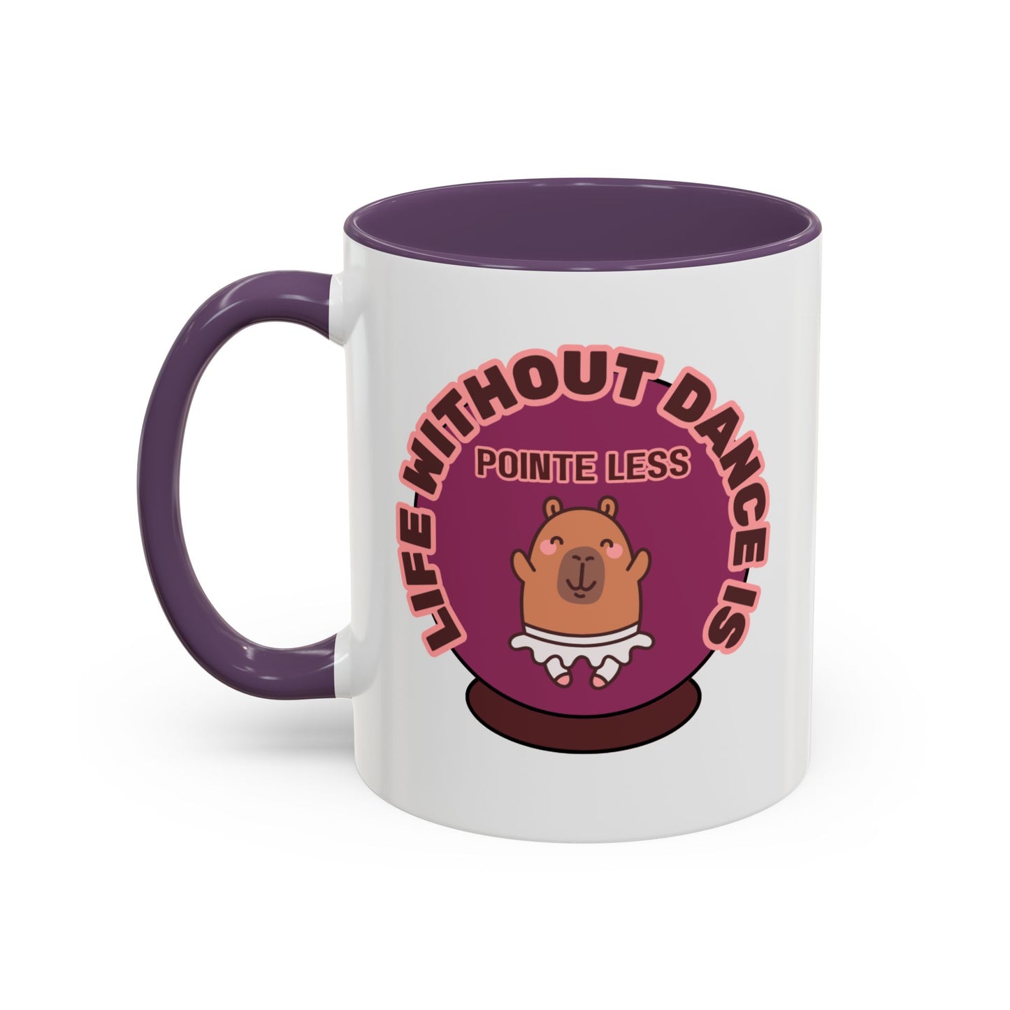 "Life Without Dance Is Pointeless" – Cute Capybara Accent Coffee Mug | Dance-Themed Ceramic Mug for Dancers