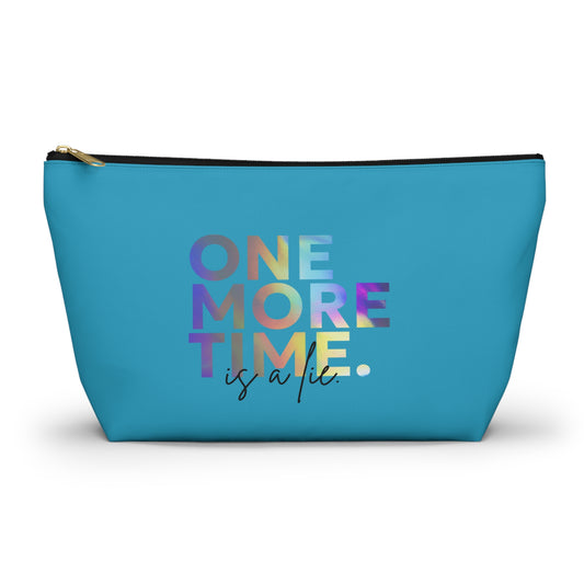 "One More Time is a Lie" Makeup Bag – Colorful Text-Based Dance Graphic – Funny Dance-Themed Zipper Pouch for Cosmetics, Accessories & Gifts