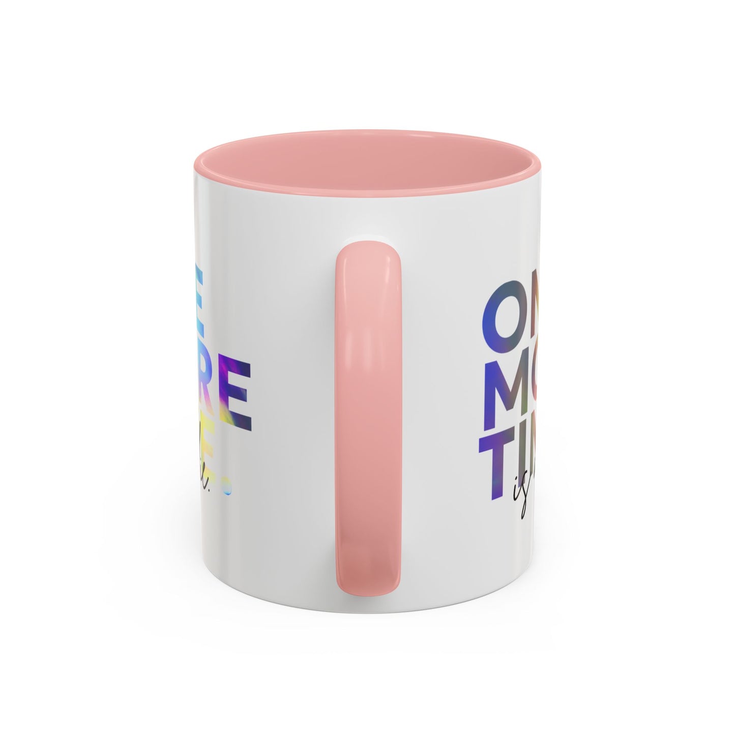 "One More Time is a Lie" Accent Coffee Mug – Funny Dance Rehearsal Quote Ceramic Mug for Dancers