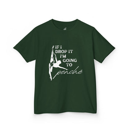 “If I Drop It, I’m Going to Penché” Funny Dance T-Shirt – Youth Short Sleeve Tee with Dancer Graphic and Optional Name or Studio Personalization
