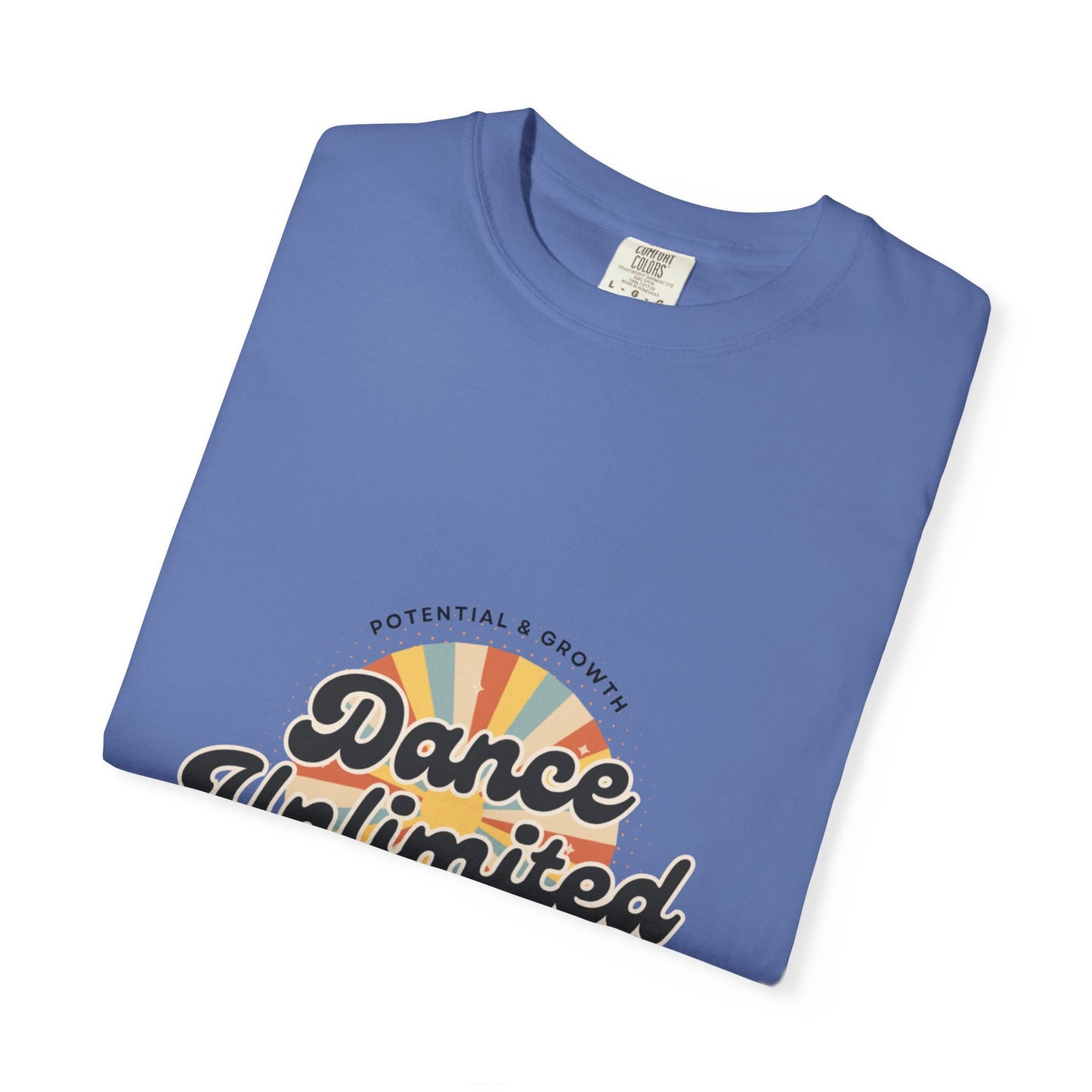 "Dance Unlimited, Potential & Growth" Unisex Garment-Dyed T-Shirt – Retro-Inspired Dance Motivation Graphic Tee – Inspirational Shirt for Dancers"