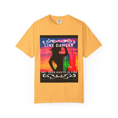 "Line Dancer" Unisex Garment-Dyed T-Shirt – Western Country Dance Graphic Tee – 'Get Your Boots in Line' Cowboy-Inspired Shirt