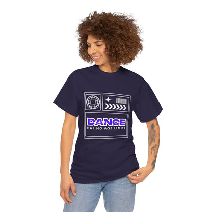"Dance Has No Age Limits" Unisex Heavy Cotton T-Shirt – Streetwear Graphic Tee for Dancers of All Ages