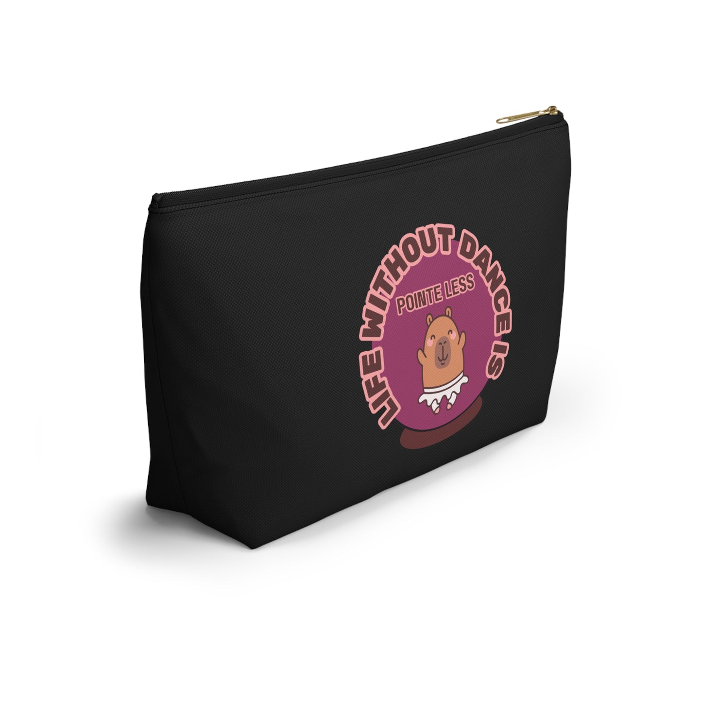 "Life Without Dance is Pointeless" Makeup Bag – Cute Dancing Capybara Graphic – Funny Ballet-Themed Zipper Pouch for Cosmetics, Accessories & Gifts