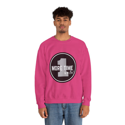 "One More Time Is a Lie." Unisex Heavy Blend Crewneck Sweatshirt – Bold Emblem Graphic Dance Teacher Quote Pullover for Dancers & Studio Life