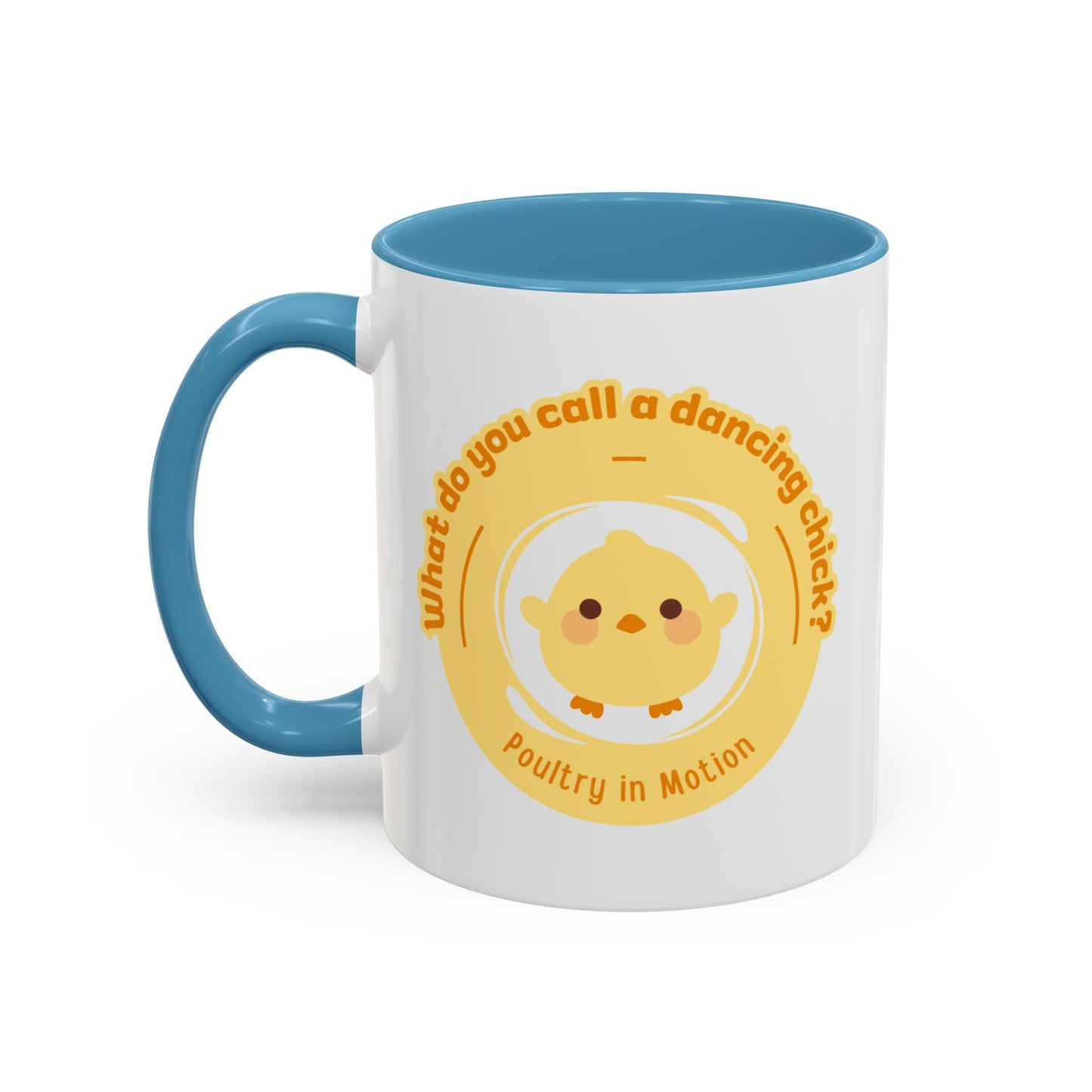 "What Do You Call a Dancing Chick? Poultry in Motion" Accent Coffee Mug – Funny Dance Pun Ceramic Mug for Dancers and Chick Enthusiasts