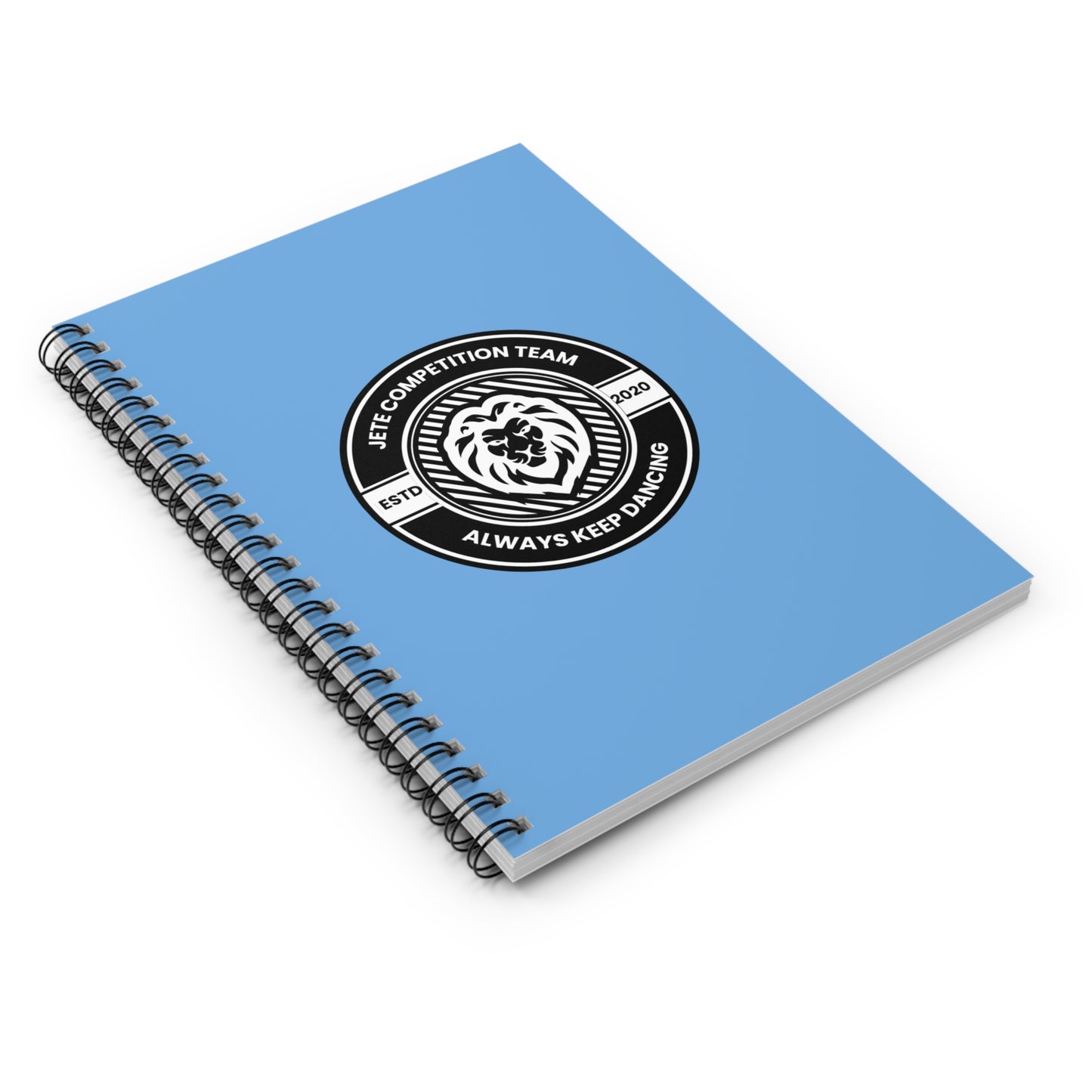 "Jeté Competition Team – Always Keep Dancing" Spiral Notebook – Collegiate Dance Journal for Competitive Dancers & Dance Teams