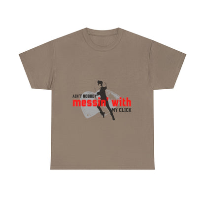 "Ain’t Nobody Messin’ With My Click" Tap Dance Tee – Unisex Heavy Cotton T-Shirt with Taps & Dancer Graphic