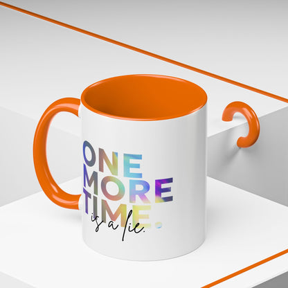 "One More Time is a Lie" Accent Coffee Mug – Funny Dance Rehearsal Quote Ceramic Mug for Dancers