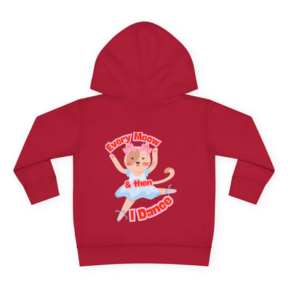 “Every Meow & Then I Dance” Adorable Dancing Cat Graphic | Cute Cat Dance Hoodie for Toddlers & Little Ballet Lovers - Toddler Pullover Hoodie