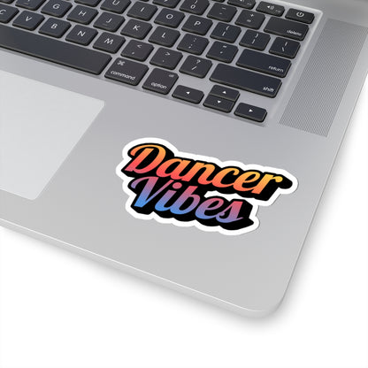"Dancer Vibes" Kiss-Cut Sticker – Colorful Text-Based Dance Graphic – Fun Vinyl Sticker for Laptops, Journals & Water Bottles