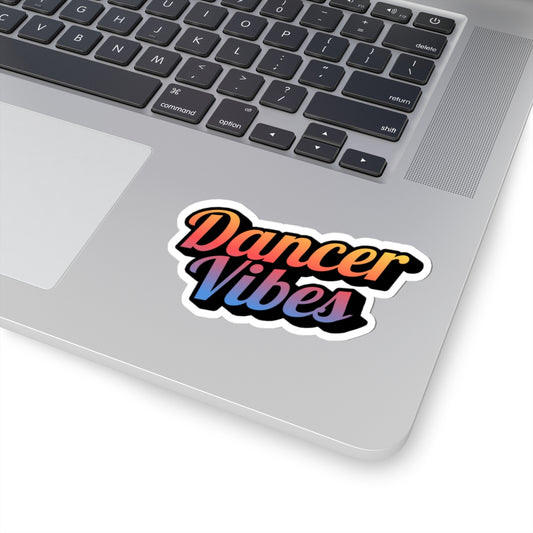 "Dancer Vibes" Kiss-Cut Sticker – Colorful Text-Based Dance Graphic – Fun Vinyl Sticker for Laptops, Journals & Water Bottles