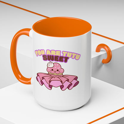 "You Are Tutu Sweet" Accent Coffee Mug – Cute Ballet Pun with Kawaii Ceramic Mug for Dancers and Dance Lovers