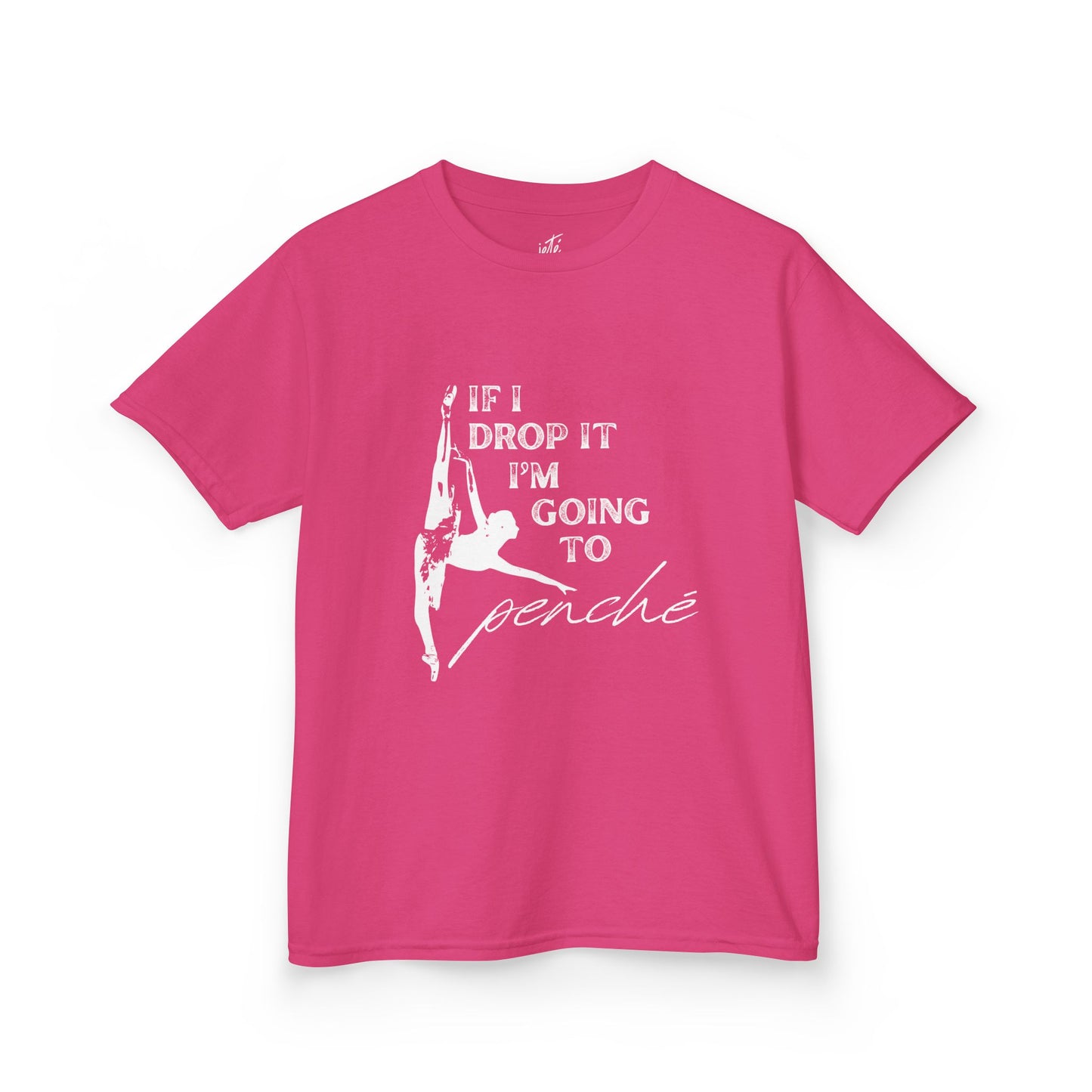 “If I Drop It, I’m Going to Penché” Funny Dance T-Shirt – Youth Short Sleeve Tee with Dancer Graphic and Optional Name or Studio Personalization