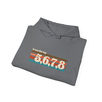 "From the Top and 5, 6, 7, 8" Unisex Hooded Sweatshirt – Retro Dance Rehearsal Hoodie for Dancers & Choreographers