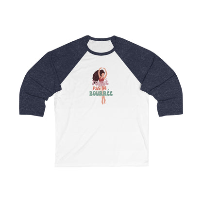 "Tombé Pas de Bourrée" Unisex 3/4 Sleeve Baseball Tee – Elegant Ballet Dance Shirt with Pretty Dancer Graphic for Ballet Lovers
