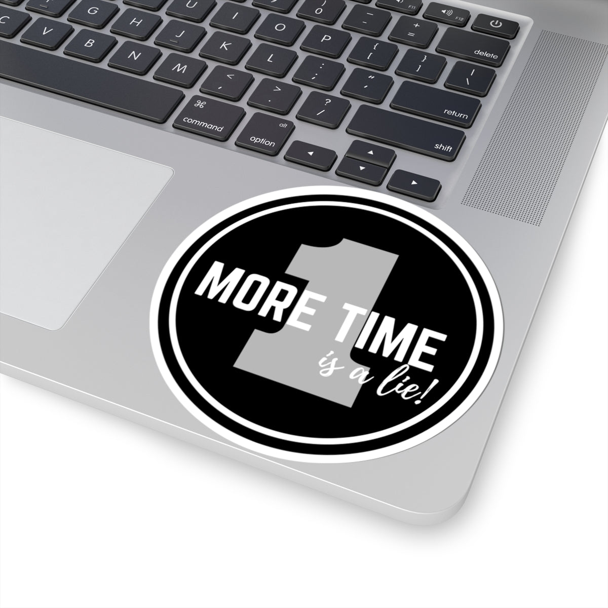 "One More Time is a Lie" Kiss-Cut Sticker – Bold Emblem Graphic – Dance-Themed Vinyl Sticker for Laptops, Journals & Water Bottles