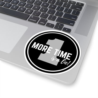 "One More Time is a Lie" Kiss-Cut Sticker – Bold Emblem Graphic – Dance-Themed Vinyl Sticker for Laptops, Journals & Water Bottles
