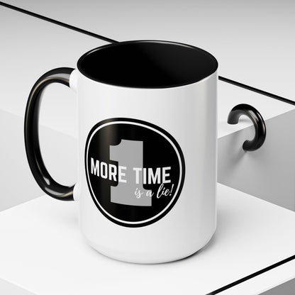 "One More Time is a Lie" Dance Quote Accent Coffee Mug – Bold Emblem Graphic Ceramic Cup