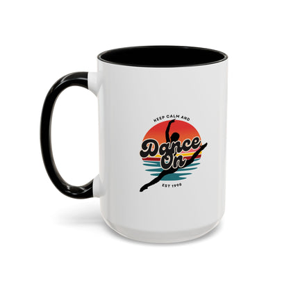 "Keep Calm and Dance On" Accent Coffee Mug – Motivational Dance Quote Ceramic Mug for Dancers and Instructors