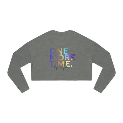 "One More Time is a Lie" Women’s Cropped Dance Sweatshirt – Colorful Text Graphic | Funny Rehearsal Quote Apparel for Dancers & Performers