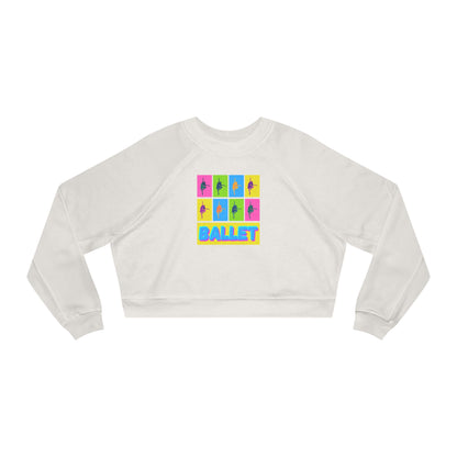 “Ballet” Pop Art Inspired Design with Ballet Dancer Graphics | Streetwear-Inspired Ballet Dance Sweatshirt for Dancers & Enthusiasts - Women’s Cropped Sweatshirt