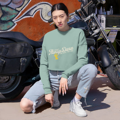 "I Don't Always Dance... Oh Wait, Yes I Do" Women's Cropped Dance Sweatshirt – Bold Text Graphic | Funny Dancer Gift for Her