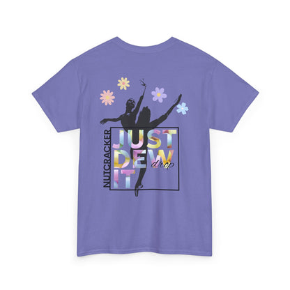 “Just Dew Drop It” Back Print ADULT T-shirt + “Nutcracker 2025” Front – Unisex Heavy Cotton Tee | Ballet Dewdrop Fairy Holiday Dance Apparel