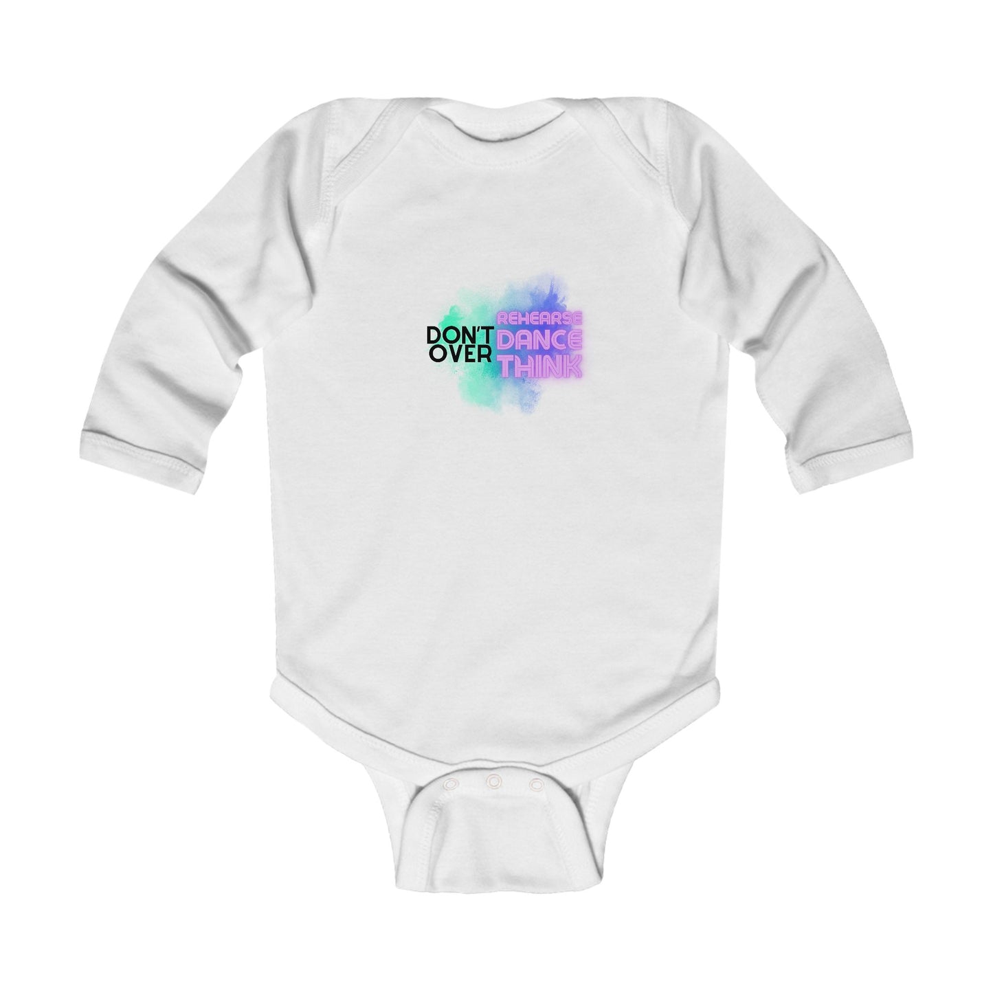 "Don't Over Rehearse Dance Think" Retro Infant Long Sleeve Bodysuit – Funny Dance Quote Baby Outfit for Dancer Parents