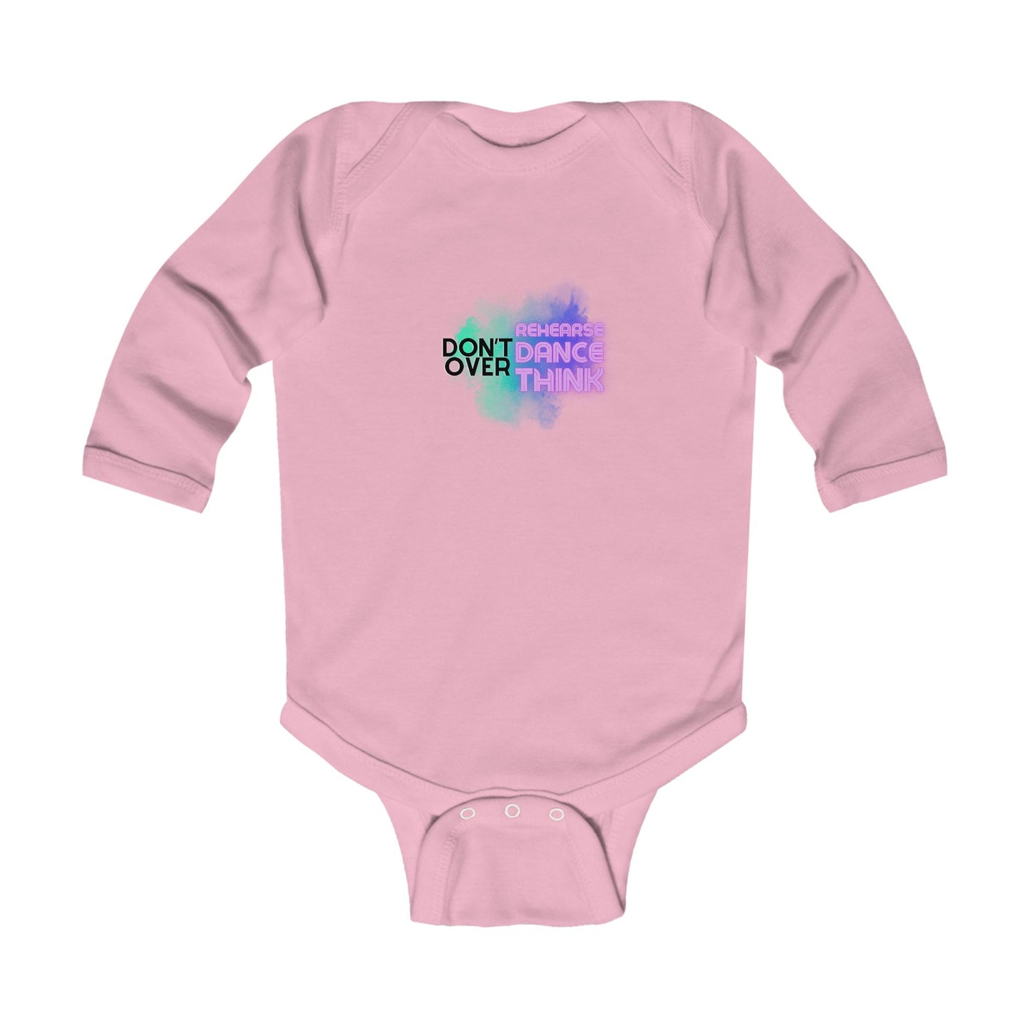 "Don't Over Rehearse Dance Think" Retro Infant Long Sleeve Bodysuit – Funny Dance Quote Baby Outfit for Dancer Parents