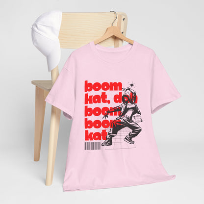 "Boom Kat, Dah, Boom, Boom, Kat" Streetwear Dance Graphic – Unisex Heavy Cotton Tee