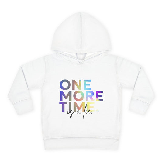 "One More Time Is a Lie" Toddler Dance Hoodie – Funny Colorful Graphic Pullover for Kids
