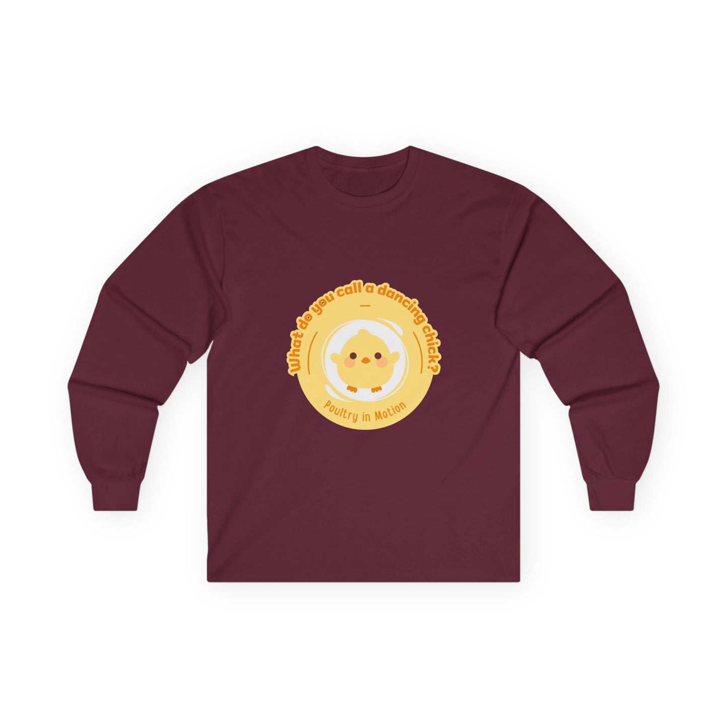"What Do You Call a Dancing Chick? Poultry in Motion." Unisex Long Sleeve Tee – Funny Dance Pun Shirt with Cute Chicken Graphic for Dancers & Humor Lovers