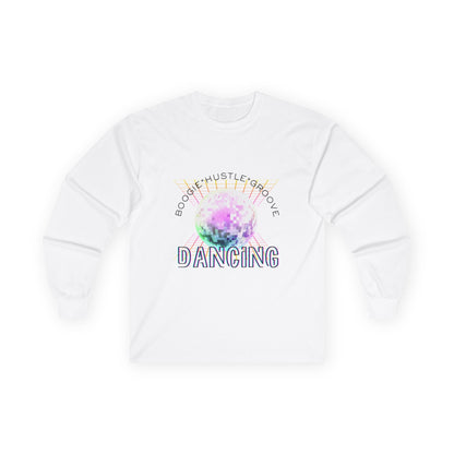 "Boogie, Hustle, Groove - Dancing" Streetwear Dance Graphic – Unisex Long Sleeve Tee