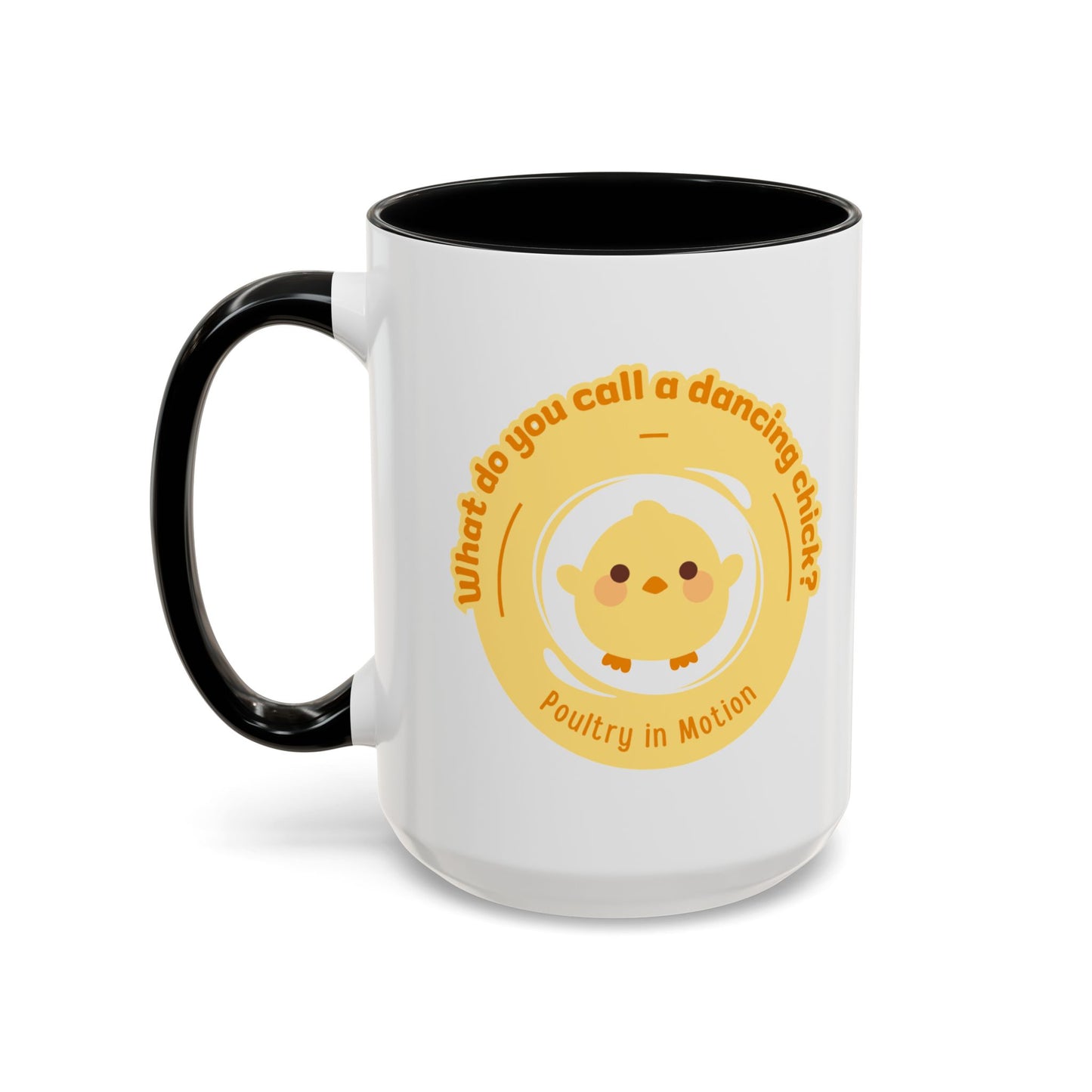 "What Do You Call a Dancing Chick? Poultry in Motion" Accent Coffee Mug – Funny Dance Pun Ceramic Mug for Dancers and Chick Enthusiasts
