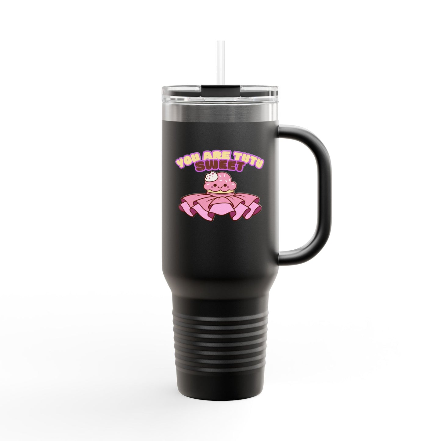 "You Are Tutu Sweet" 40oz Insulated Travel Mug – Cute Kawaii Cupcake Dance-Themed Stainless Steel Tumbler with Handle | Ballet Gift for Dancers & Dance Moms