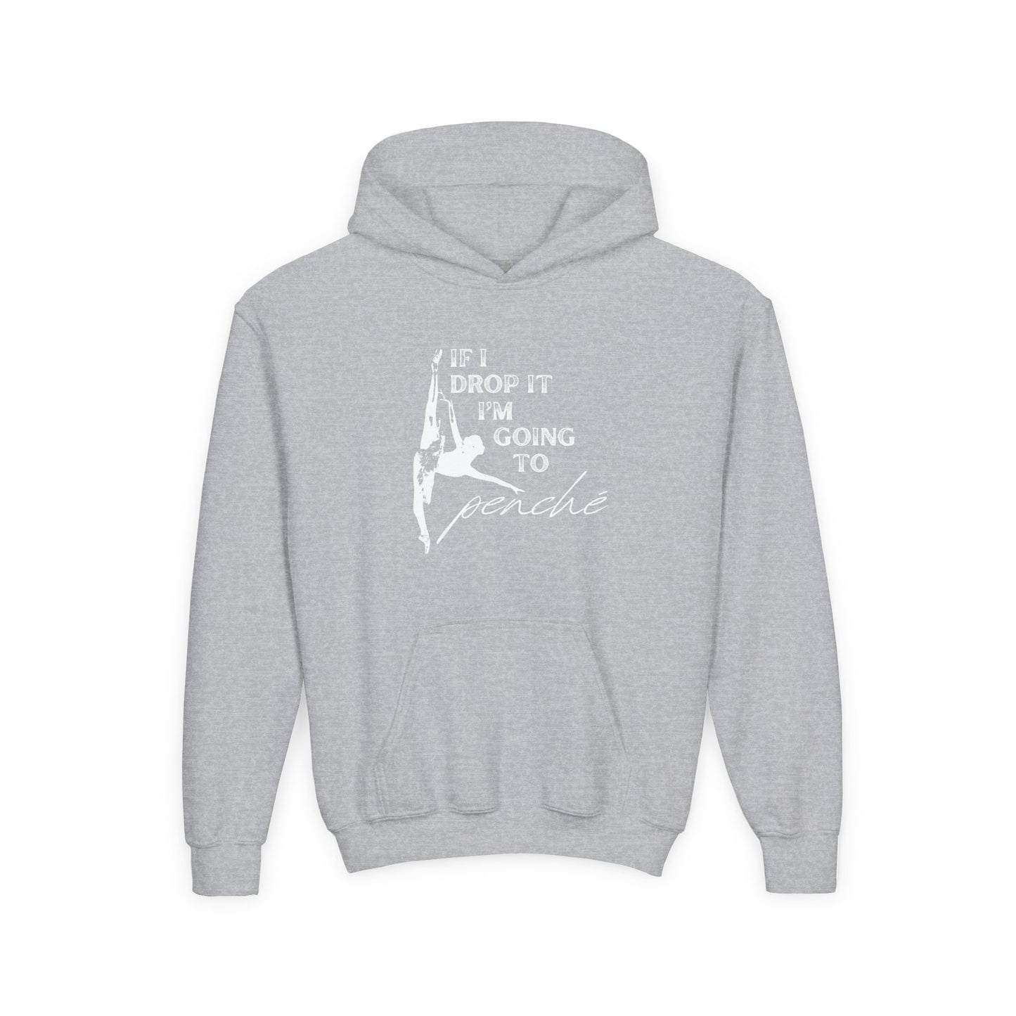 “If I Drop It, I’m Going to Penché” Unisex Youth Hoodie with Ballet Dancer Graphic – Funny Dance Hoodie for Kids & Teens, Personalized with Name or Studio