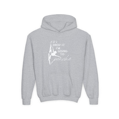 “If I Drop It, I’m Going to Penché” Unisex Youth Hoodie with Ballet Dancer Graphic – Funny Dance Hoodie for Kids & Teens, Personalized with Name or Studio