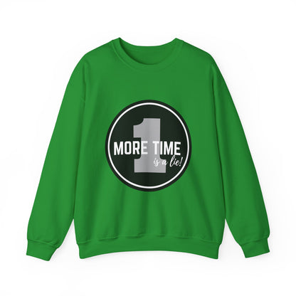 "One More Time Is a Lie." Unisex Heavy Blend Crewneck Sweatshirt – Bold Emblem Graphic Dance Teacher Quote Pullover for Dancers & Studio Life