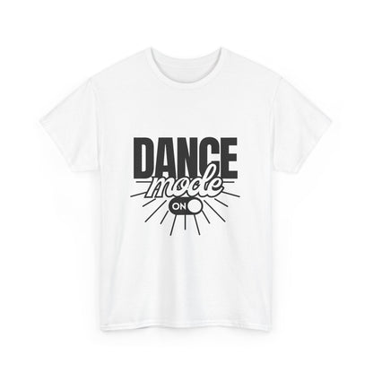 Dance Mode: On Unisex Heavy Cotton T-Shirt – Dance-Inspired Graphic Tee for Adults & Kids