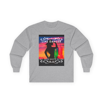 "Line Dancer, Get Your Boots in Line" Western-Inspired Graphic – Unisex Long Sleeve Dance Tee