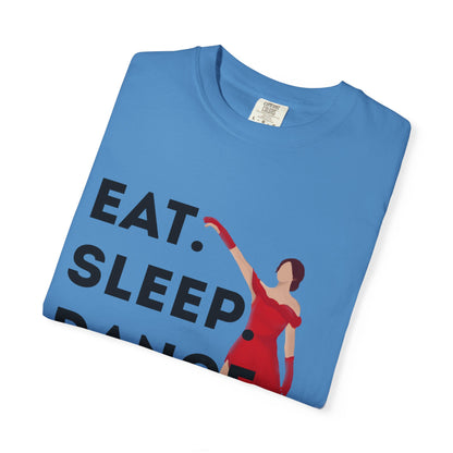 "Eat Sleep Dance Repeat" Unisex Garment-Dyed T-Shirt – Bold Dancer Graphic Tee – Dance Lifestyle Shirt for Performers & Enthusiasts