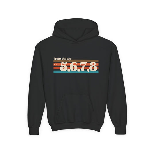 "From the Top and 5, 6, 7, 8" Youth Hooded Sweatshirt – Retro Dance Rehearsal Graphic Hoodie for Kids and Teens