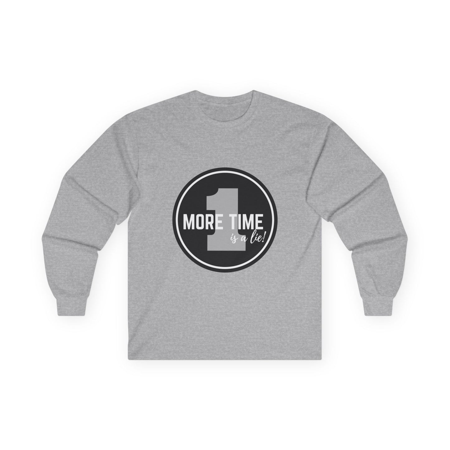 "One More Time is a Lie" Unisex Long Sleeve Tee – Bold Emblem Dance Graphic Shirt for Dancers, Performers & Rehearsal Warriors