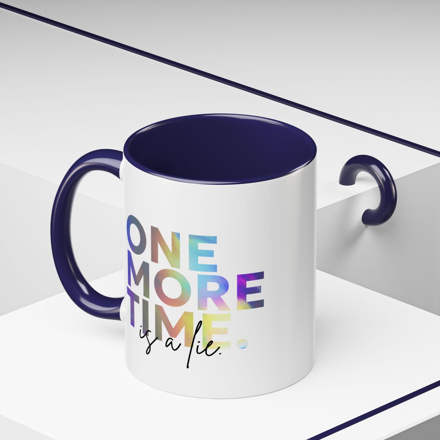 "One More Time is a Lie" Accent Coffee Mug – Funny Dance Rehearsal Quote Ceramic Mug for Dancers