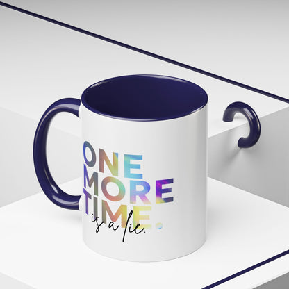 "One More Time is a Lie" Accent Coffee Mug – Funny Dance Rehearsal Quote Ceramic Mug for Dancers