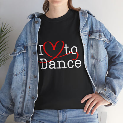"I Love to Dance" Unisex Heavy Cotton Tee – Hand-Drawn Heart Graphic Dance Lover T-Shirt